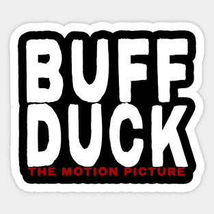 BUFF DUCK: The Motion Picture Sticker